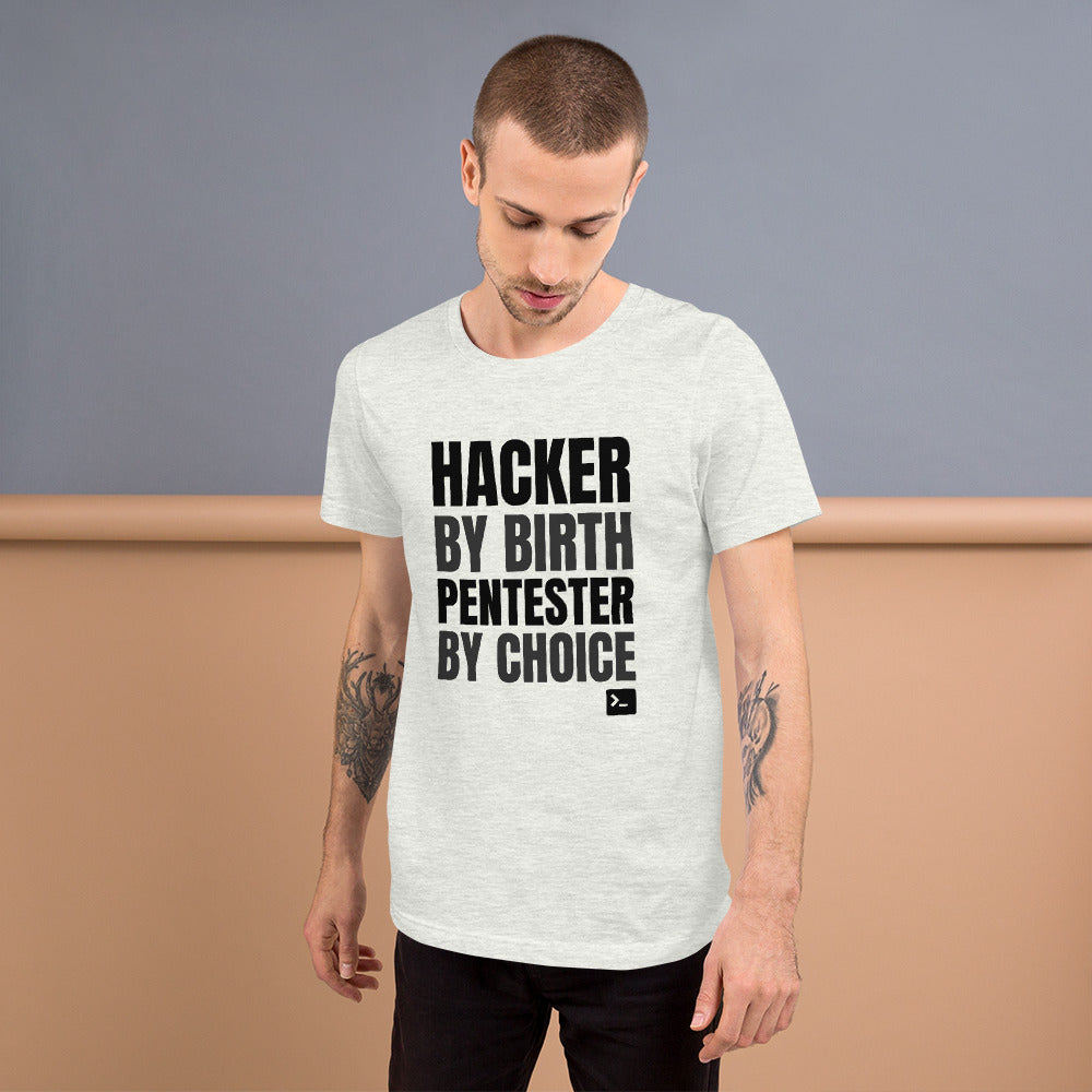 Hacker by birth Pentester by choice - Short-Sleeve Unisex T-Shirt (black text) by DarkByteGear