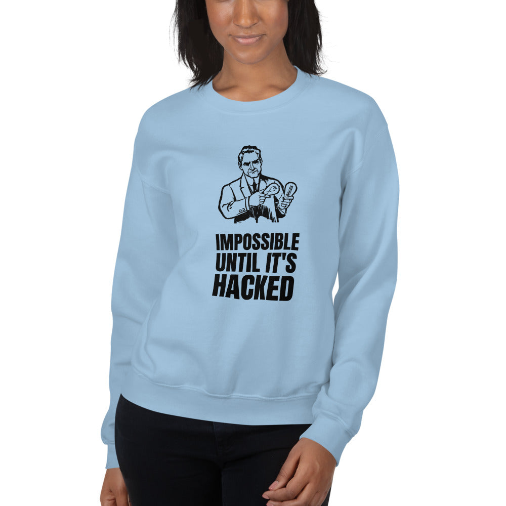 Impossible until it's hacked - Unisex Sweatshirt (black text) by DarkByteGear