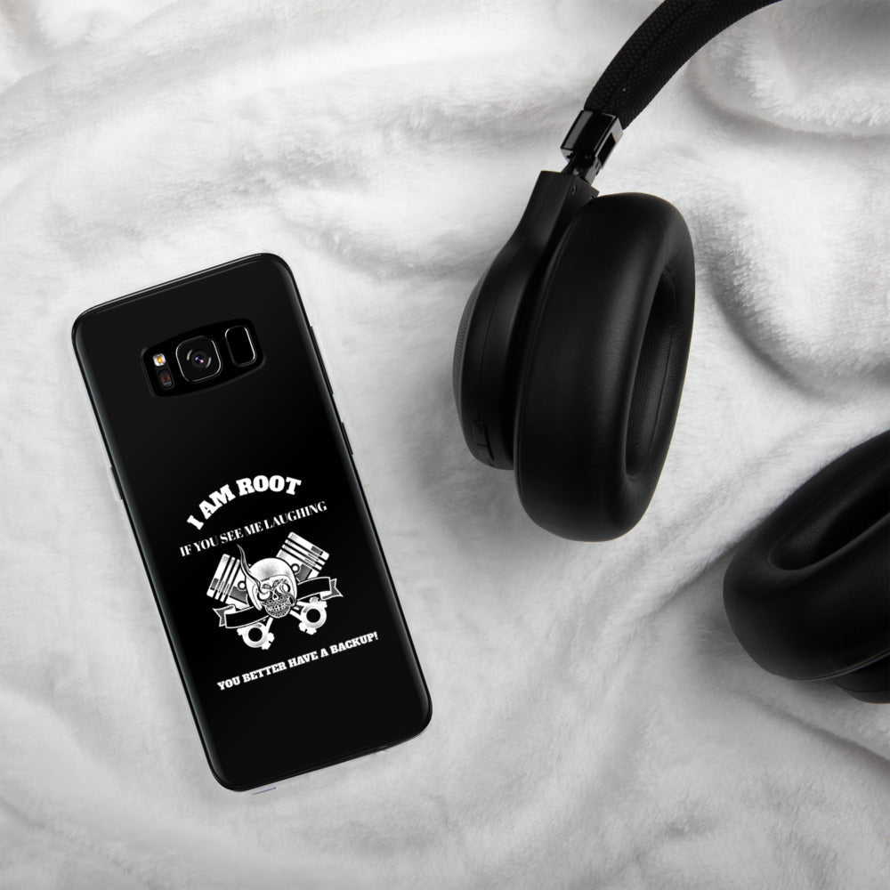 I Am Root If You See Me Laughing You Better Have A Backup - Samsung Case by DarkByteGear