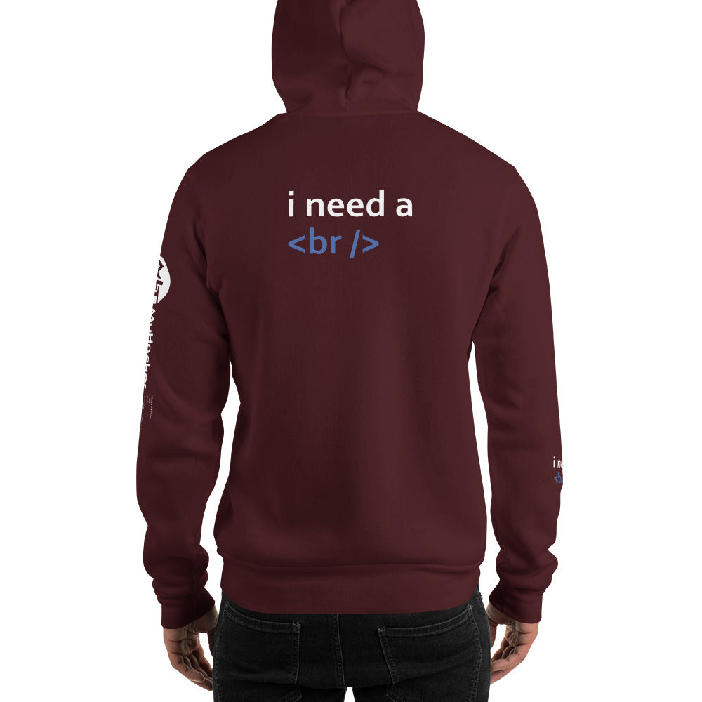 i need a break - Unisex Hoodie by DarkByteGear