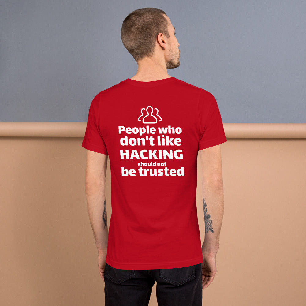 People who don't like HACKING should not be trusted - Short-Sleeve Unisex T-Shirt by DarkByteGear