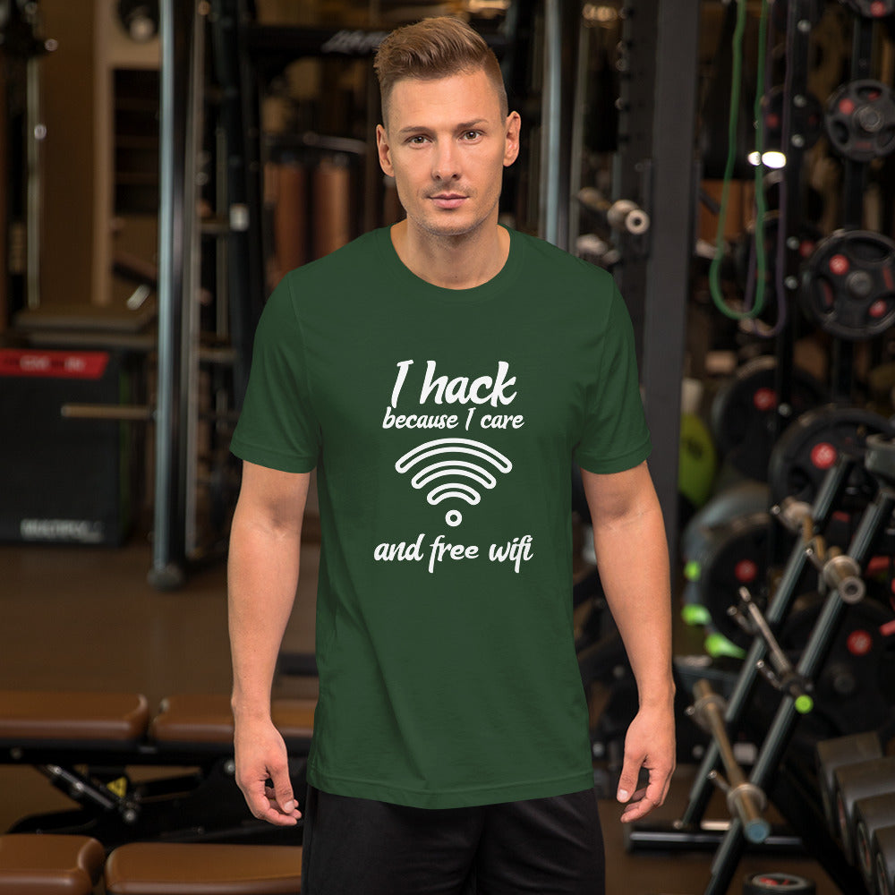 I hack because I care and free wifi - Short-Sleeve Unisex T-Shirt by DarkByteGear