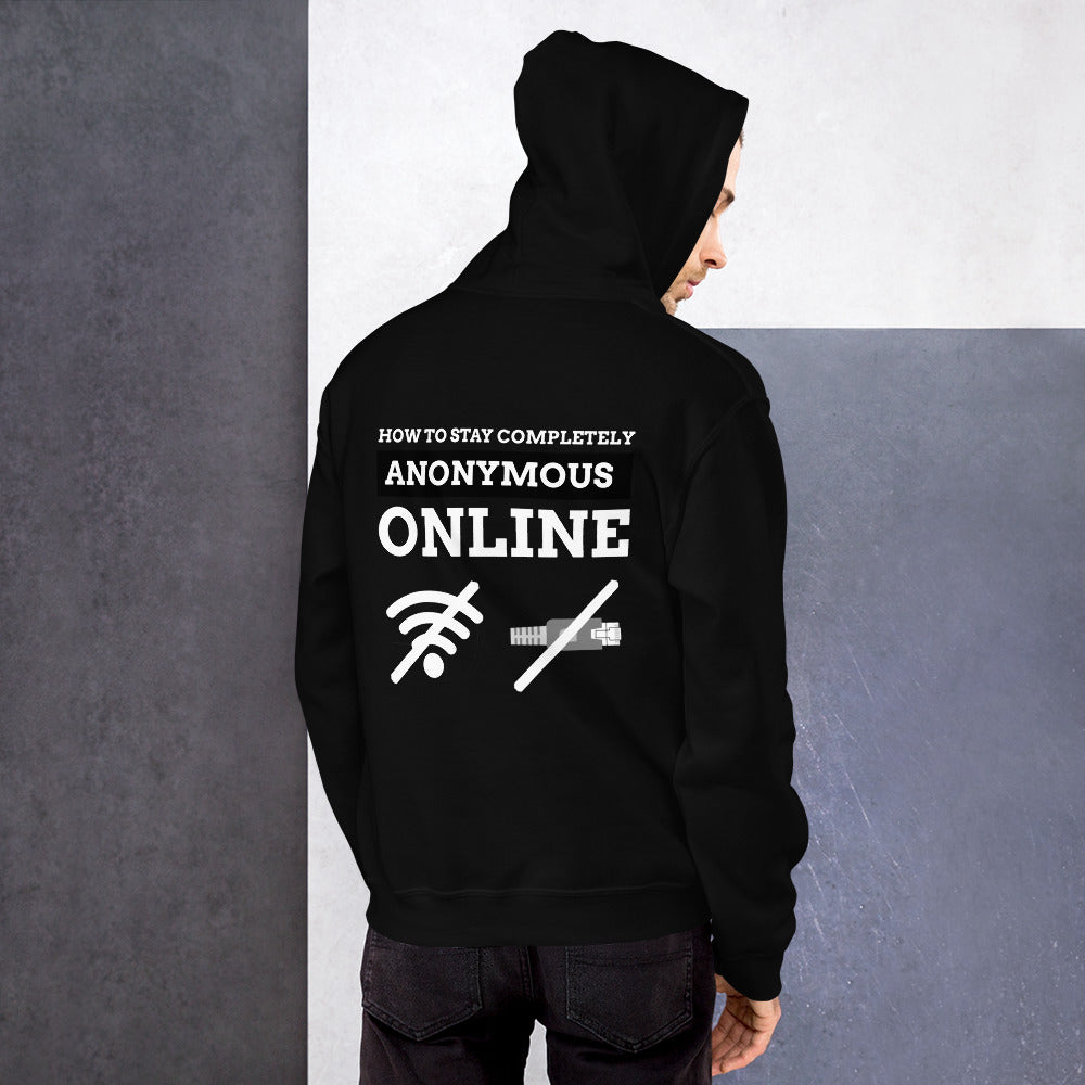 How to stay completely anonymous online - Unisex Hoodie (white text) by DarkByteGear