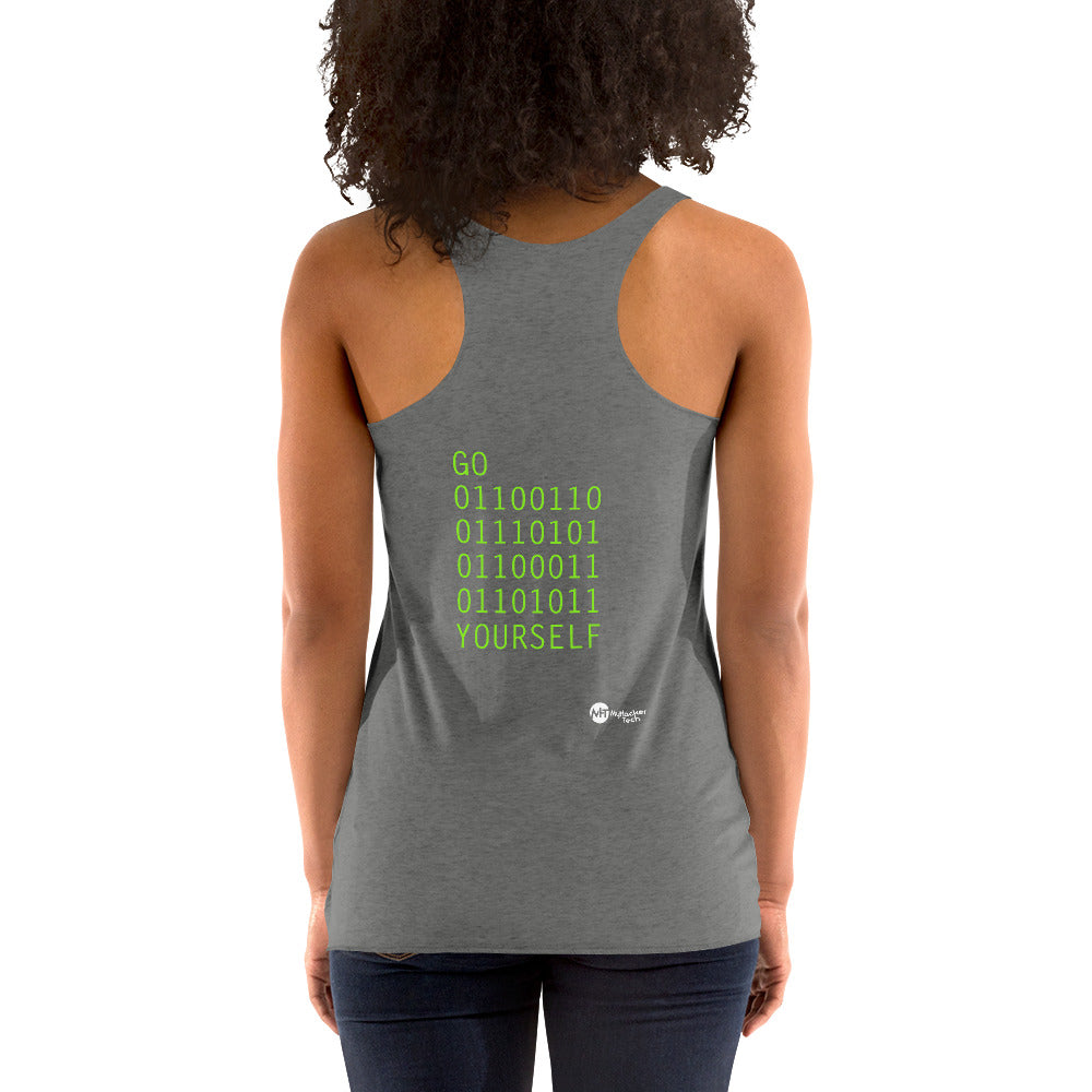 GO 01100110 01110101 01100011 01101011 YOURSELF - Women's Racerback Tank by DarkByteGear
