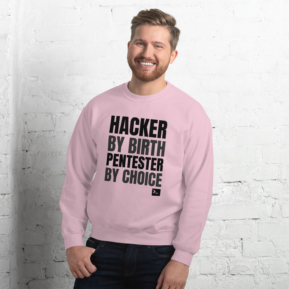 Hacker by birth Pentester by choice - Unisex Sweatshirt (black text) by DarkByteGear
