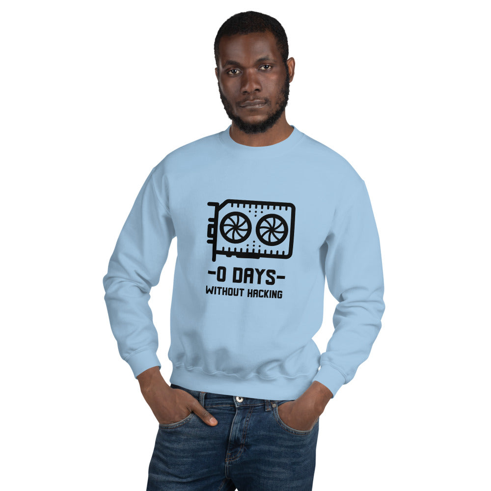 0 Days without hacking - Unisex Sweatshirt (black text) by DarkByteGear