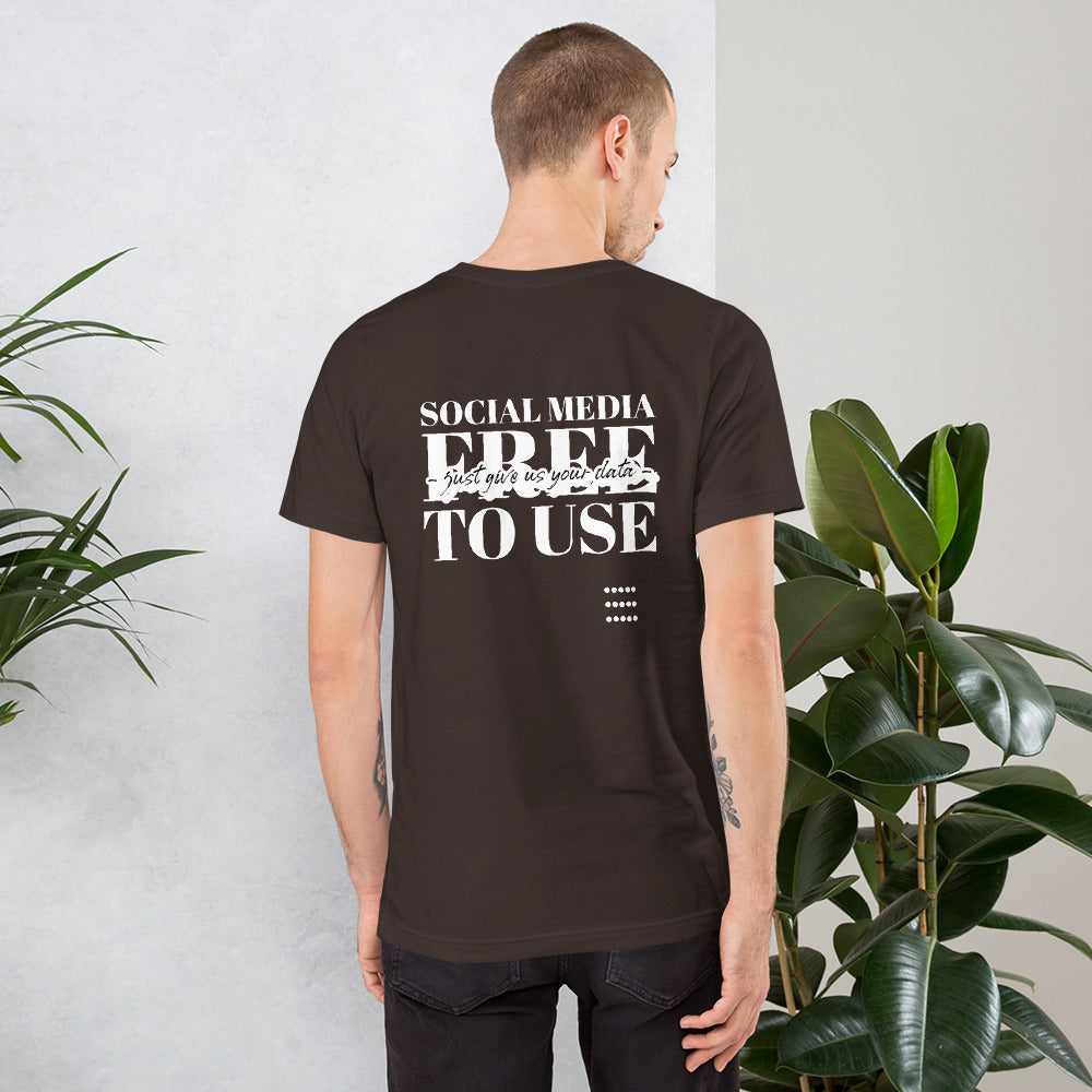 Social Media Free to use just give us your data - Short-Sleeve Unisex T-Shirt by DarkByteGear