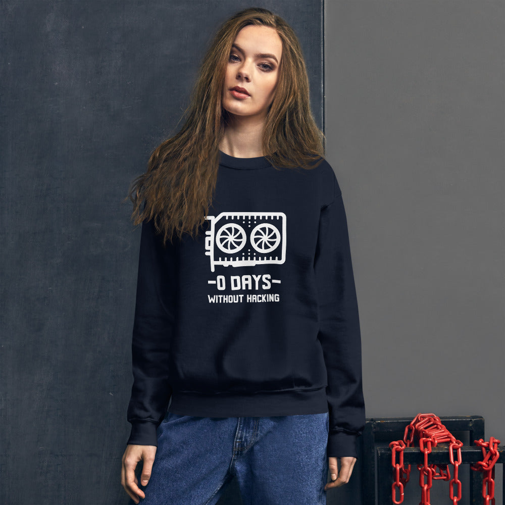 0 Days without hacking - Unisex Sweatshirt by DarkByteGear