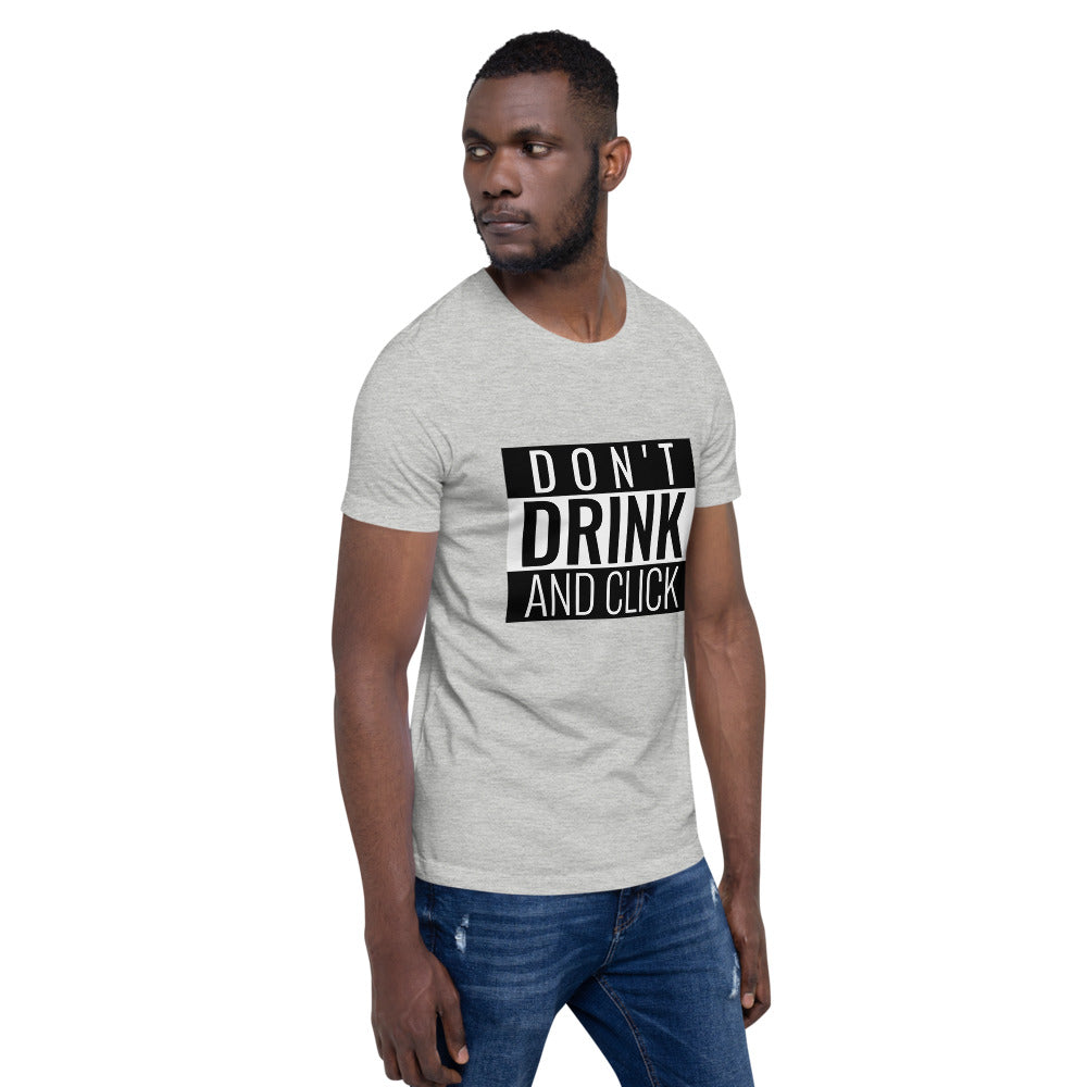 Don't drink and click - Short-Sleeve Unisex T-Shirt (white) by DarkByteGear