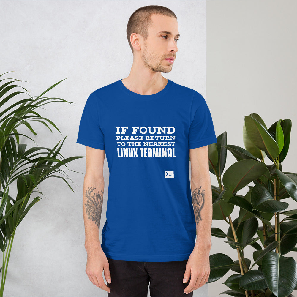 If found please return to the nearest linux terminal - Short-Sleeve Unisex T-Shirt by DarkByteGear