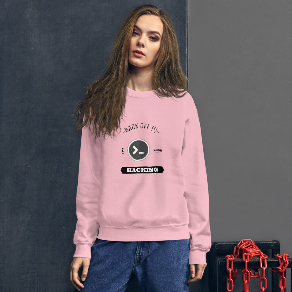 Back off I know hacking - Unisex Sweatshirt (black text) by DarkByteGear