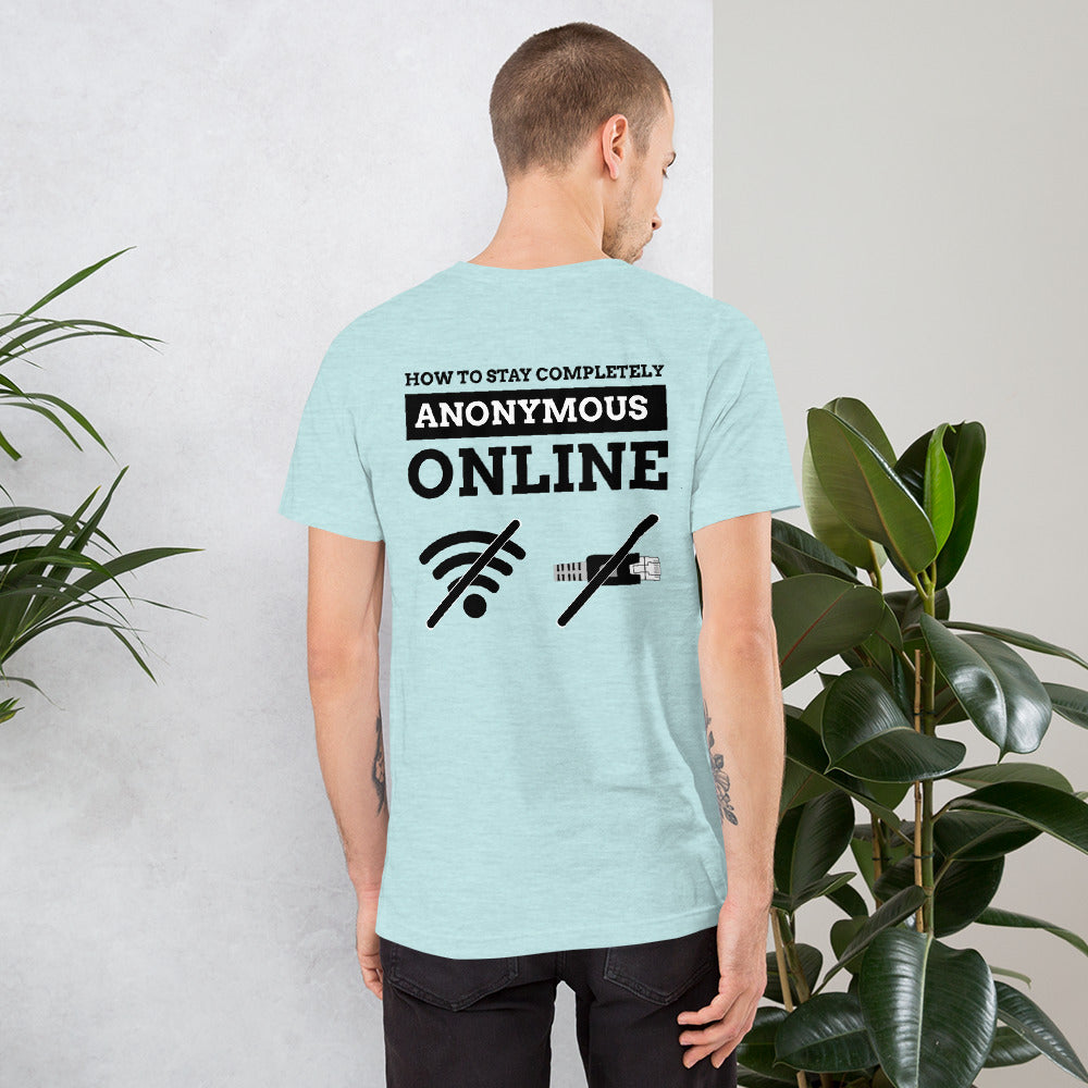 How to stay completely anonymous online - Short-Sleeve Unisex T-Shirt by DarkByteGear