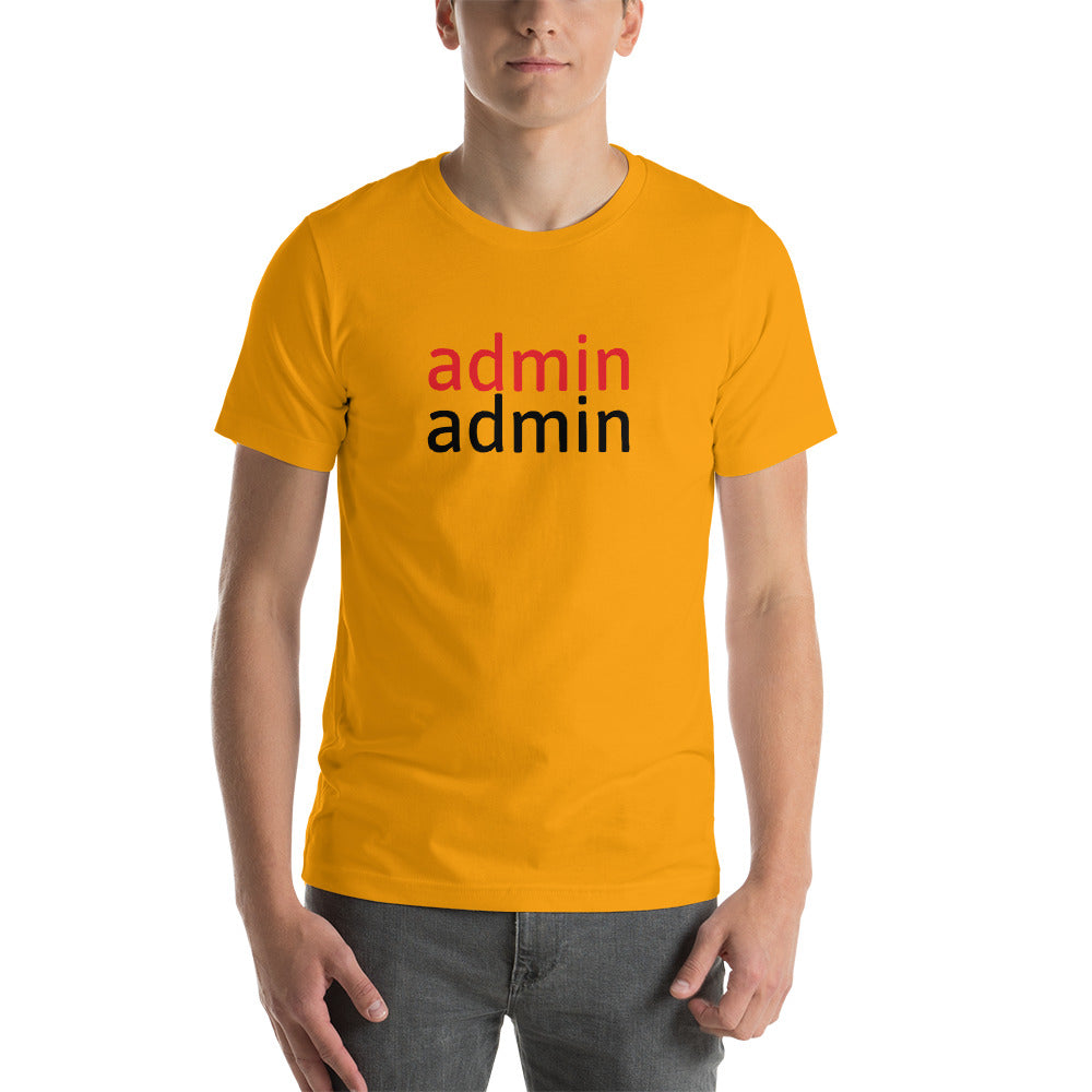 admin admin - Short-Sleeve Unisex T-Shirt (black text) by DarkByteGear