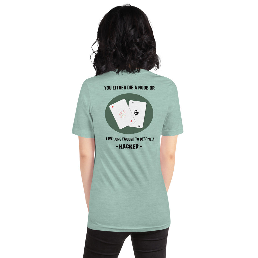 You either die a noob or live long enough to become a hacker - Short-Sleeve Unisex T-Shirt by DarkByteGear