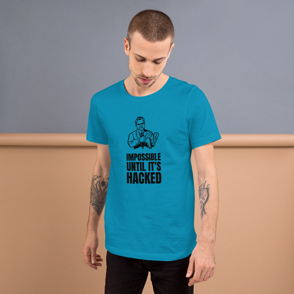 Impossible until it's hacked - Short-Sleeve Unisex T-Shirt by DarkByteGear