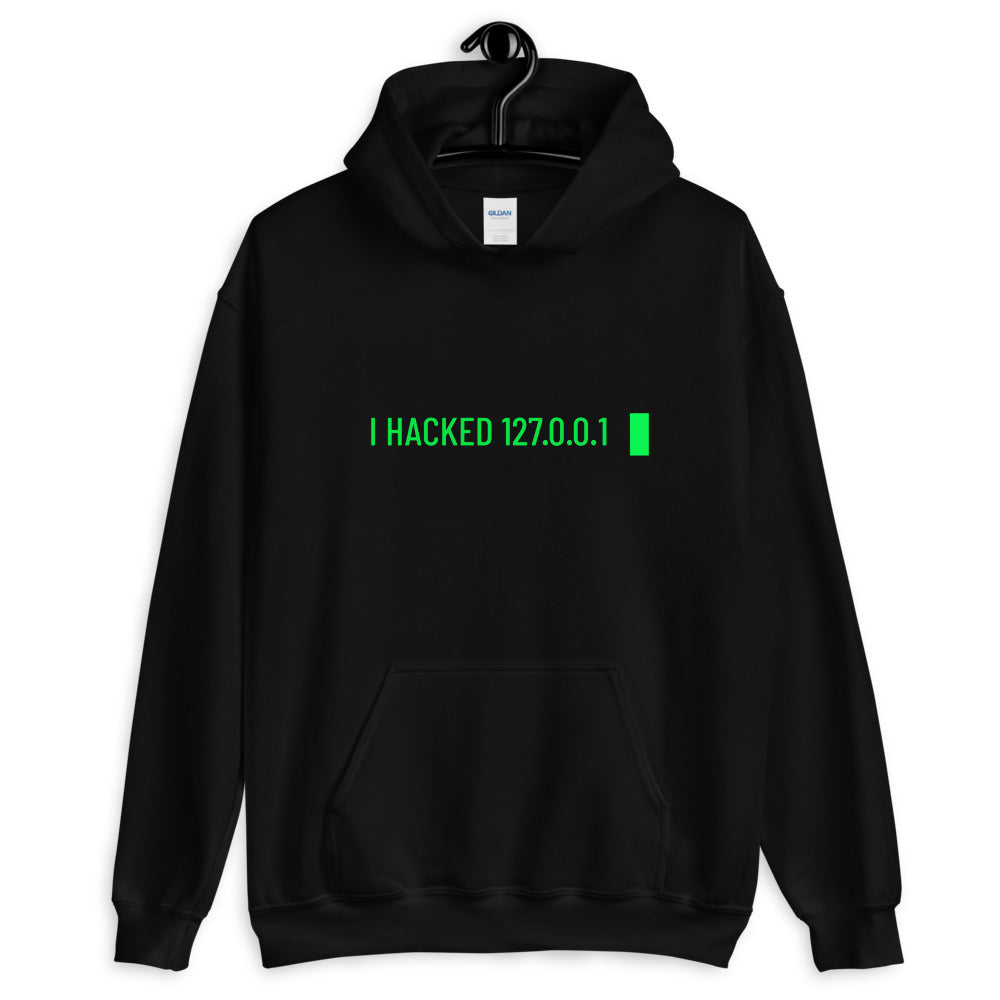 I hacked 127.0.0.1 - Unisex Hoodie by DarkByteGear