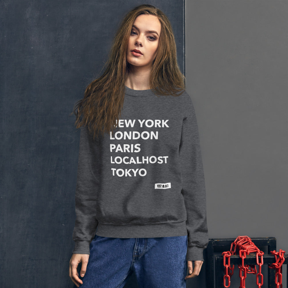 New York London Paris Localhost Tokyo 127.0.0.1 - Unisex Sweatshirt by DarkByteGear