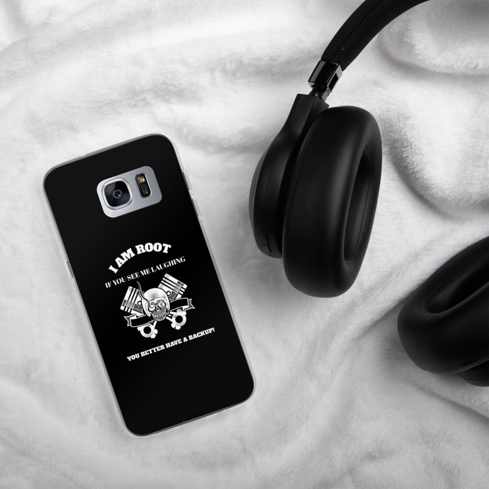 I Am Root If You See Me Laughing You Better Have A Backup - Samsung Case by DarkByteGear