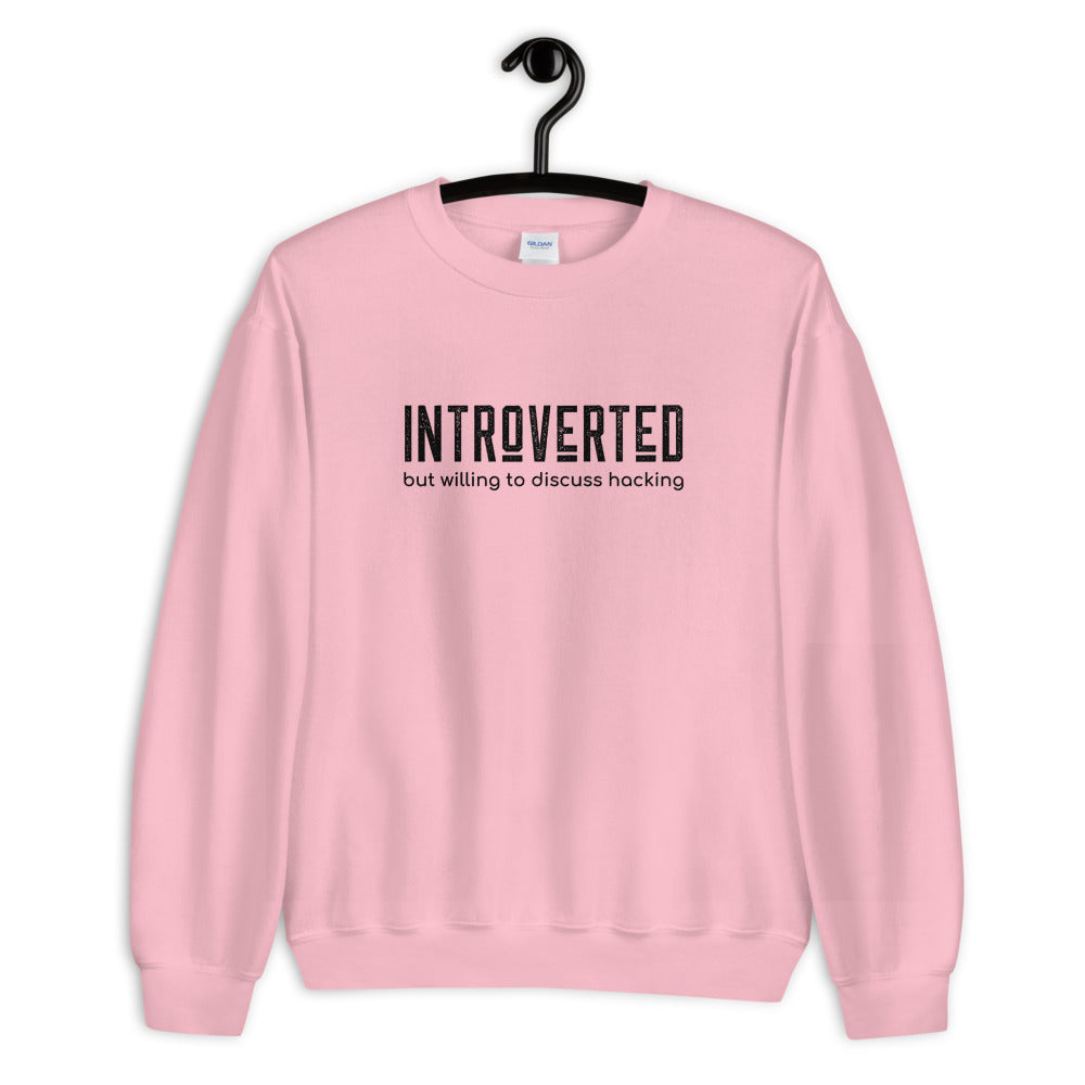 Introverted but willing to discuss hacking - Unisex Sweatshirt by DarkByteGear