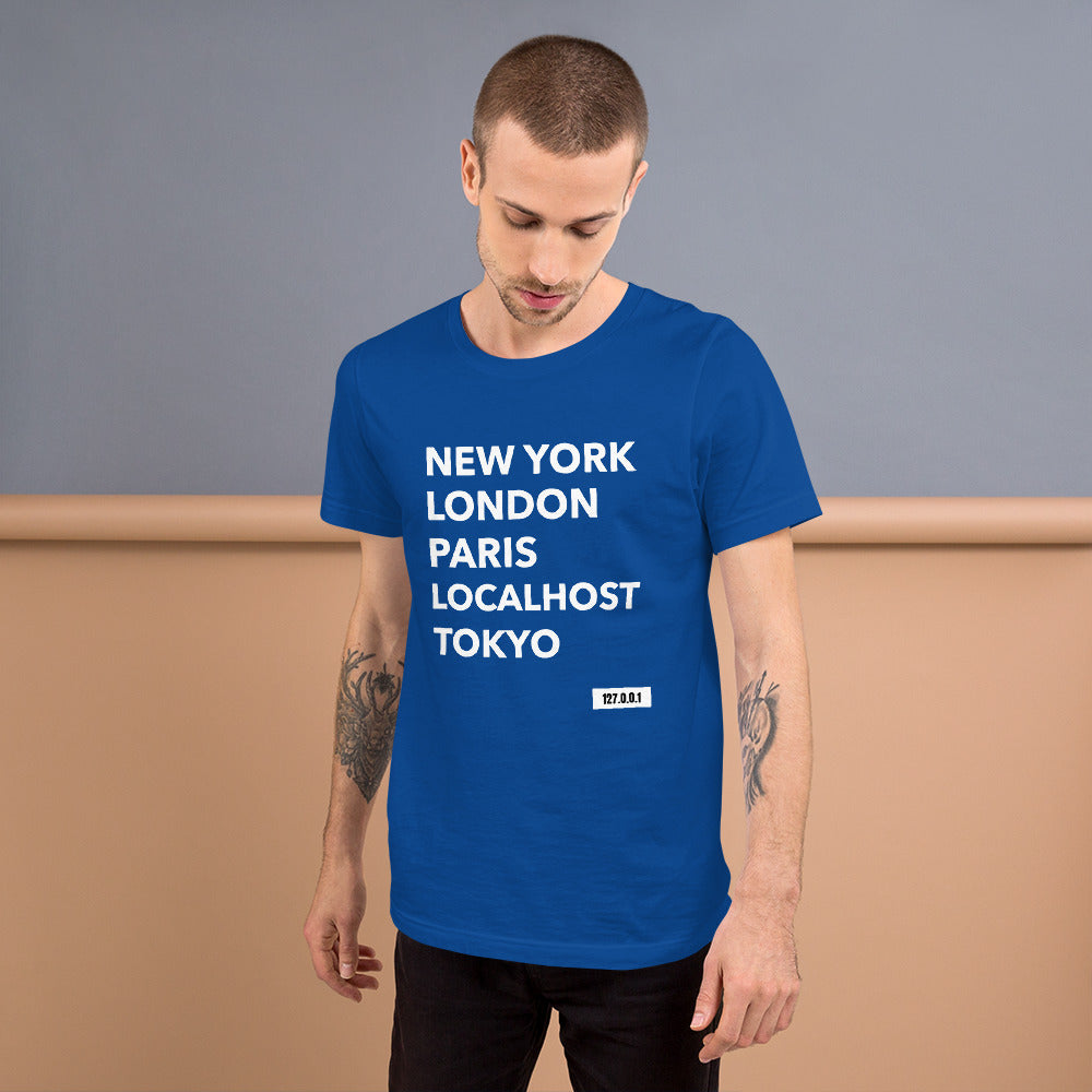 New York London Paris Localhost Tokyo 127.0.0.1 - Short-Sleeve Unisex T-Shirt by DarkByteGear