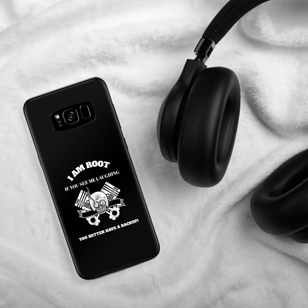 I Am Root If You See Me Laughing You Better Have A Backup - Samsung Case by DarkByteGear