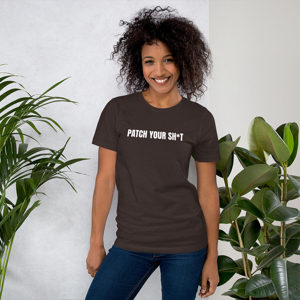 PATCH YOUR SH*T - Short-Sleeve Unisex T-Shirt (white text) by DarkByteGear
