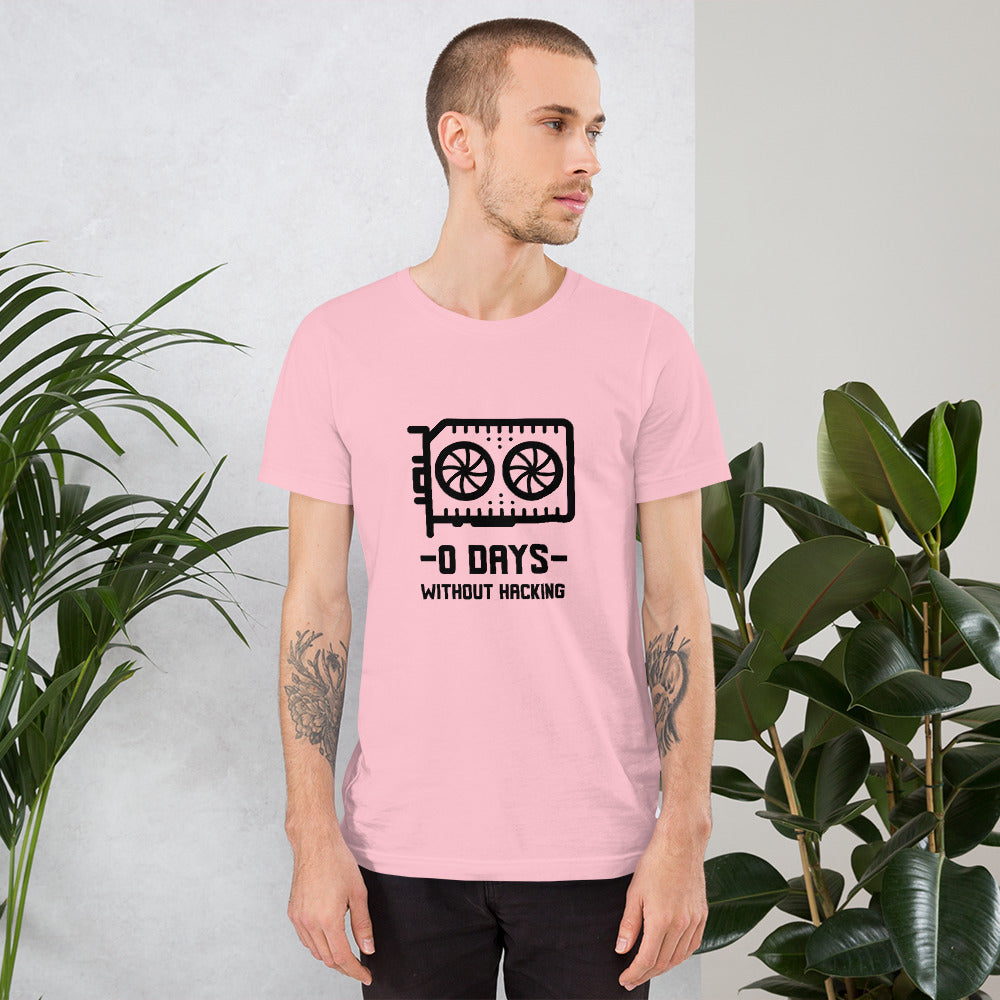 0 Days without hacking - Short-Sleeve Unisex T-Shirt (black text) by DarkByteGear