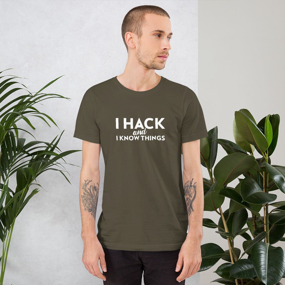 I hack And I Know Things - Short-Sleeve Unisex T-Shirt by DarkByteGear