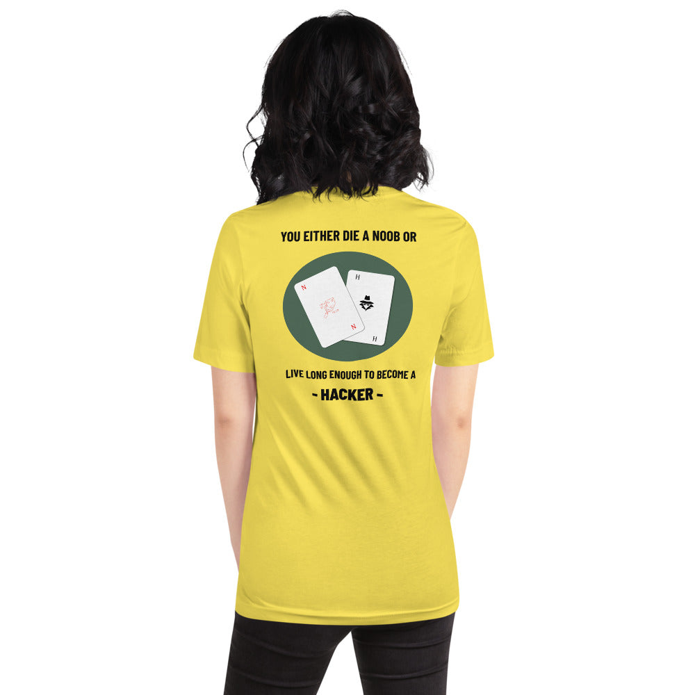 You either die a noob or live long enough to become a hacker - Short-Sleeve Unisex T-Shirt by DarkByteGear