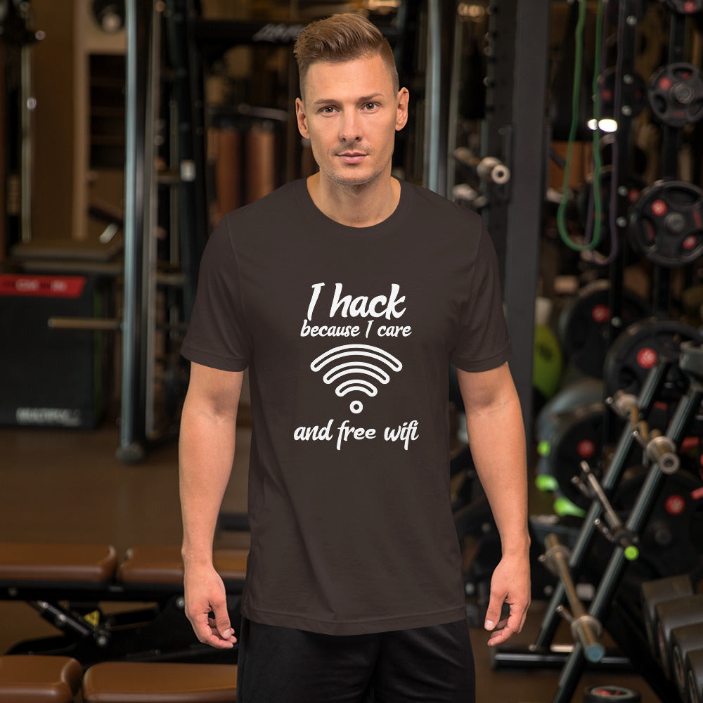 I hack because I care and free wifi - Short-Sleeve Unisex T-Shirt by DarkByteGear
