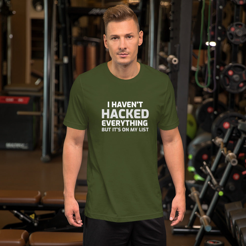 I haven't hacked everything - Short-Sleeve Unisex T-Shirt by DarkByteGear