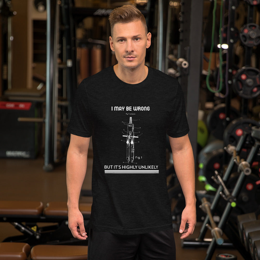 I may be wrong, but it's highly unlikely - Short-Sleeve Unisex T-Shirt by DarkByteGear