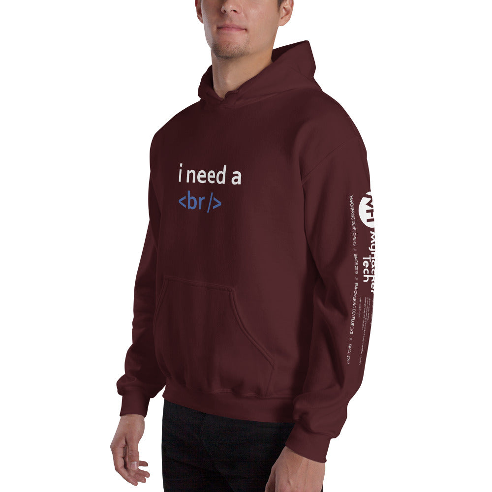i need a break - Unisex Hoodie by DarkByteGear