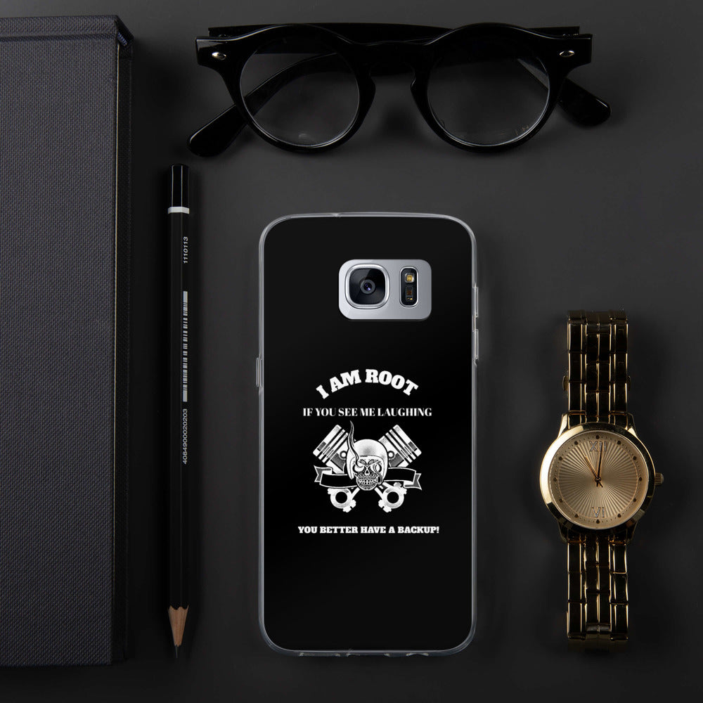I Am Root If You See Me Laughing You Better Have A Backup - Samsung Case by DarkByteGear