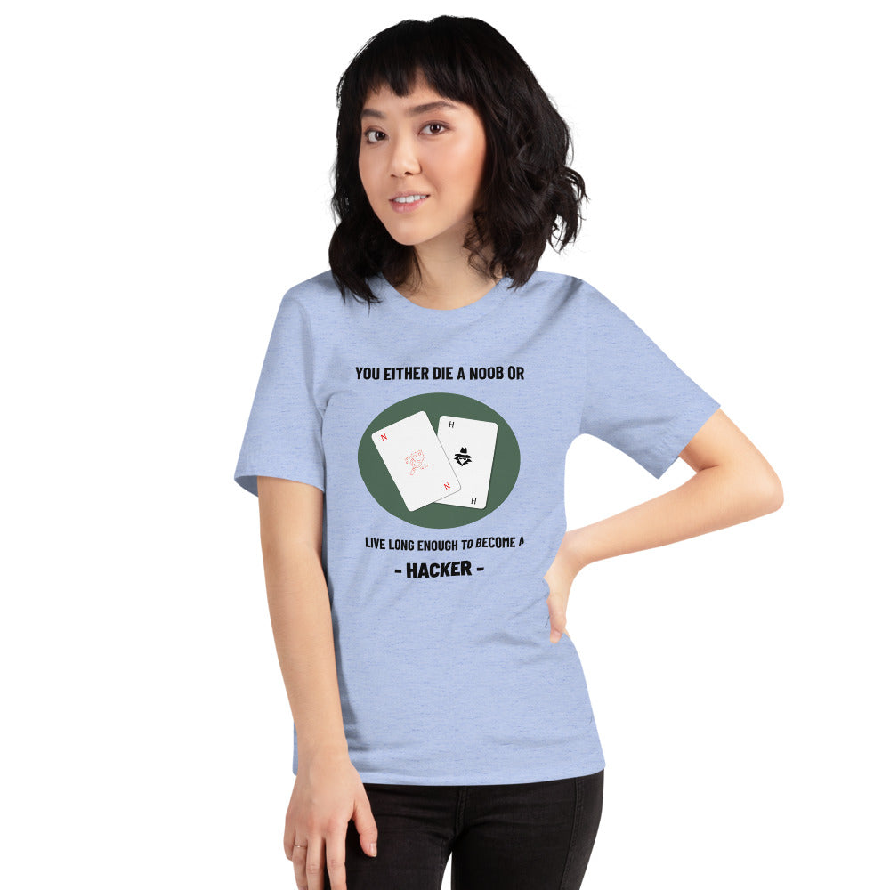 You either die a noob or live long enough to become a hacker - Short-Sleeve Unisex T-Shirt by DarkByteGear