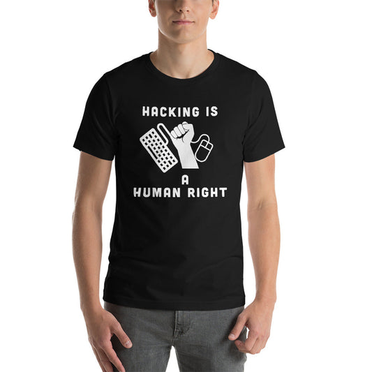 HACKING IS A HUMAN RIGHT - Short-Sleeve Unisex T-Shirt by DarkByteGear
