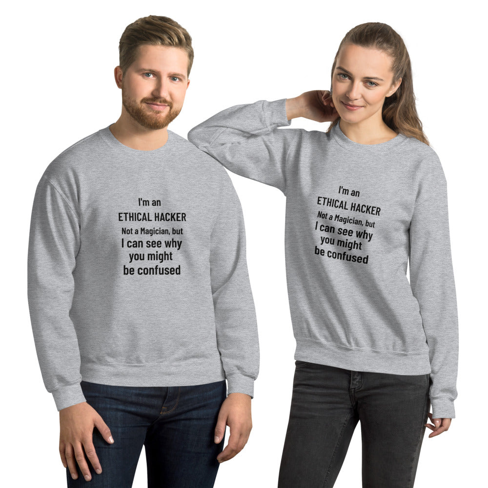 I'm an ethical hacker - Unisex Sweatshirt by DarkByteGear