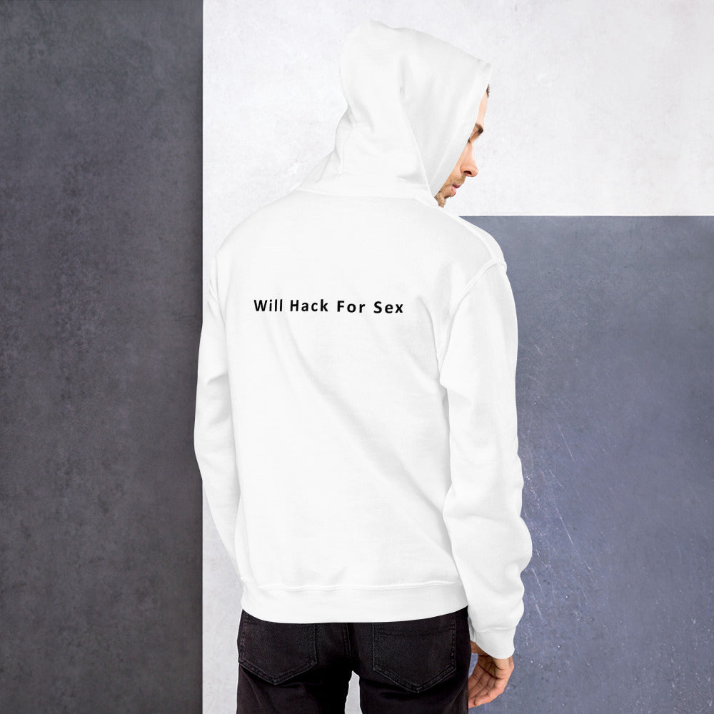 Will hack for sex - Unisex Hoodie (black text) by DarkByteGear