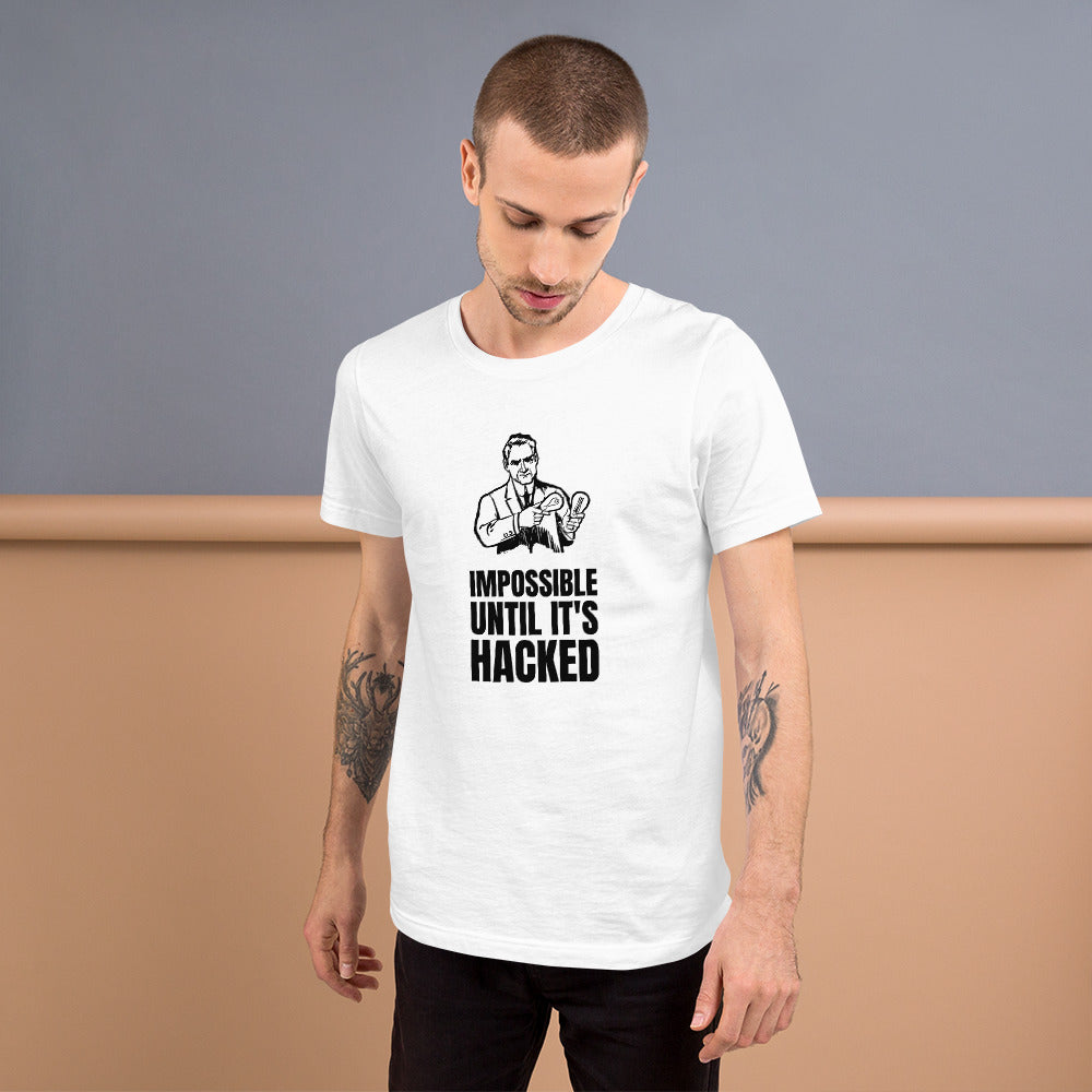 Impossible until it's hacked - Short-Sleeve Unisex T-Shirt by DarkByteGear