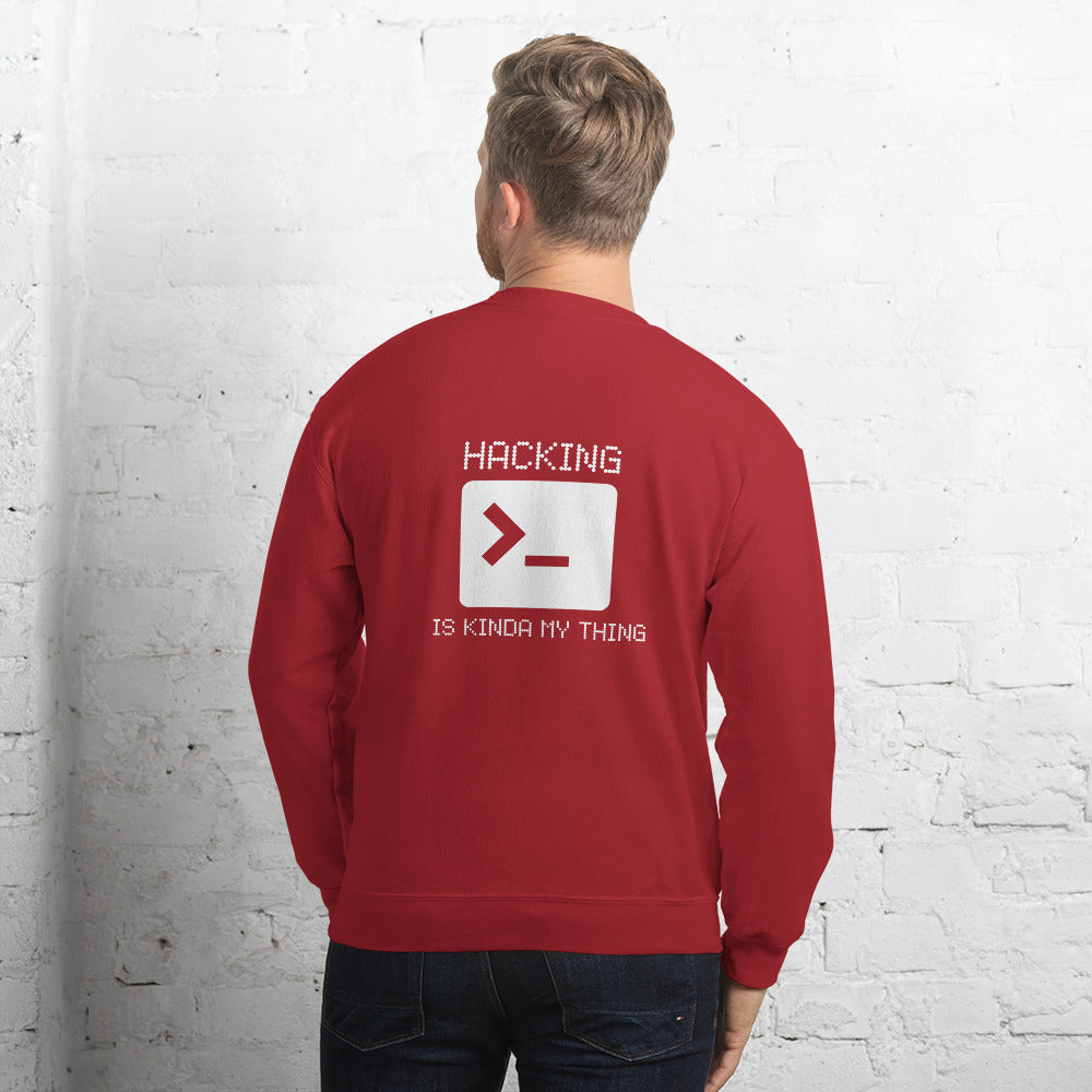 Hacking is kinda my thing - Unisex Sweatshirt (white text) by DarkByteGear