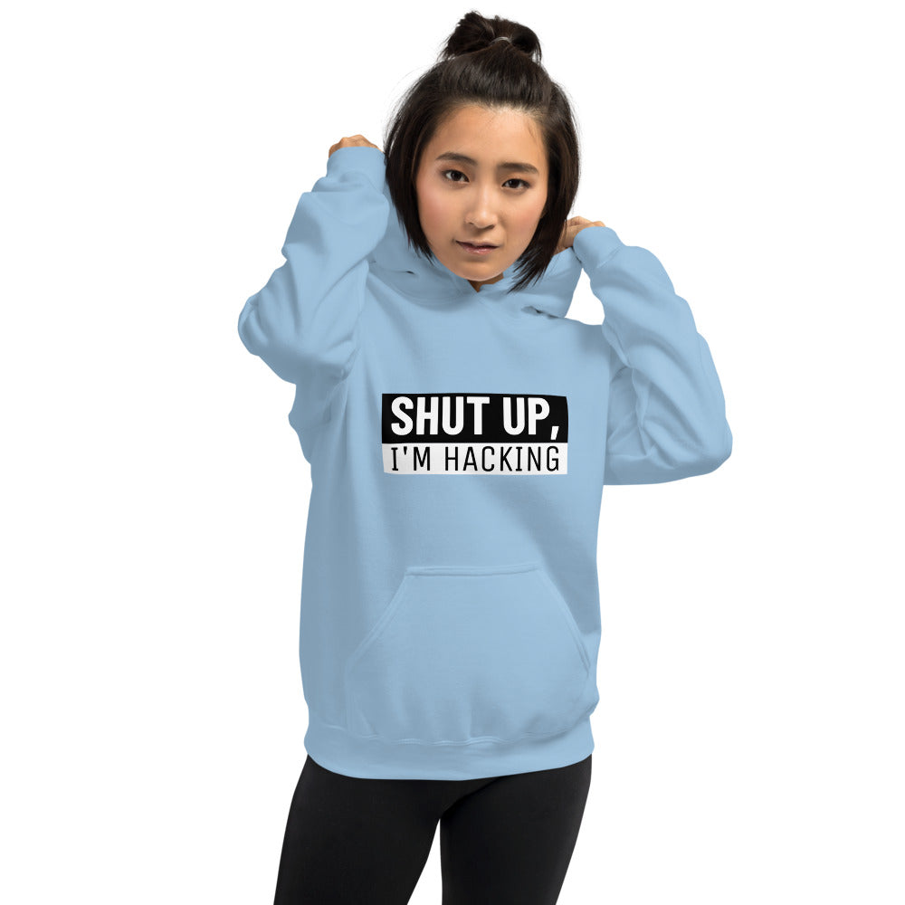 Shut up, I'm hacking - Unisex Hoodie (black text) by DarkByteGear