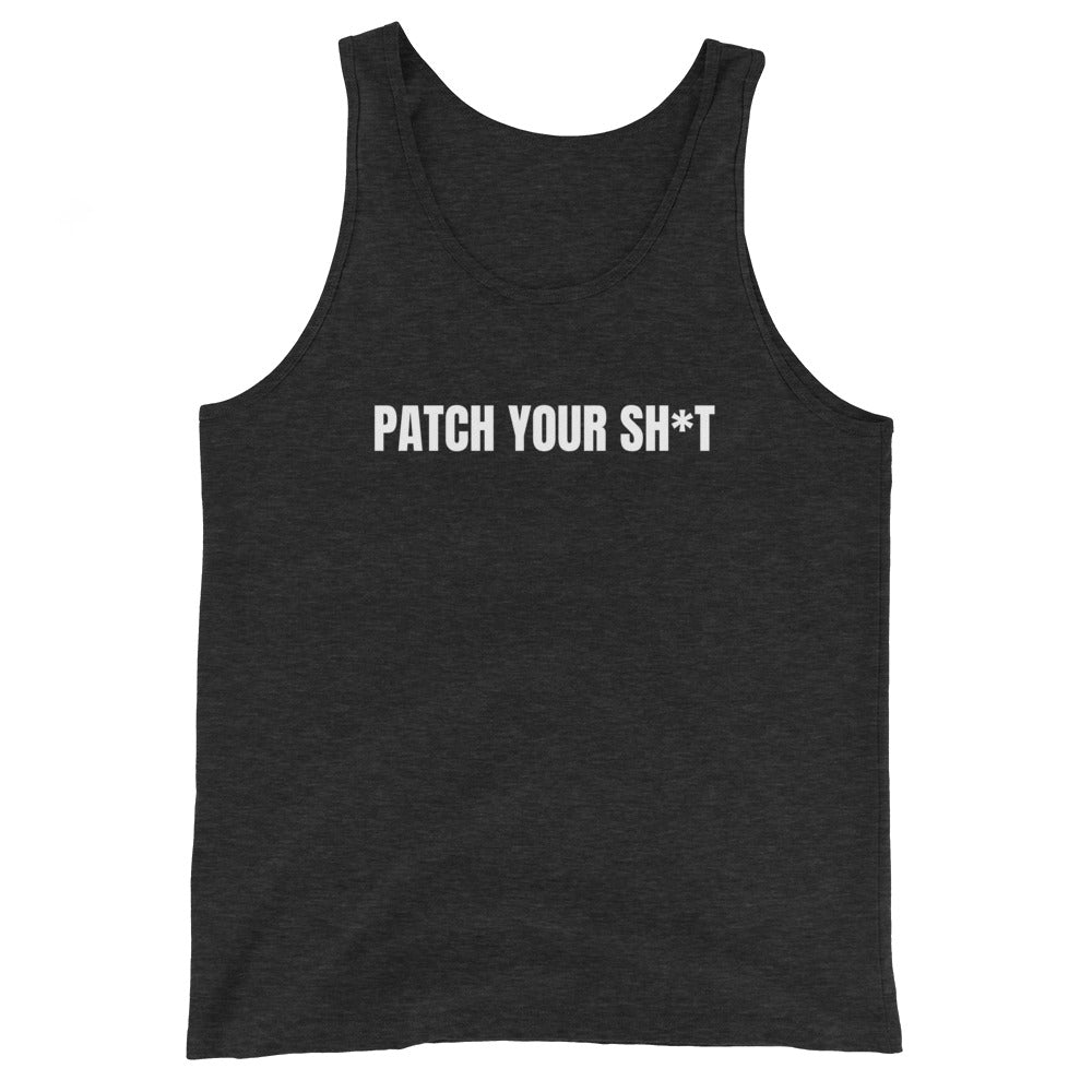 PATCH YOUR SH*T - Unisex Tank Top (white text) by DarkByteGear