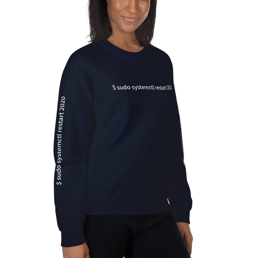 $ sudo systemctl restart 2020 - Unisex Sweatshirt (with all sides design) by DarkByteGear