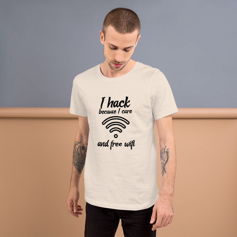 I hack because I care and free wifi - Short-Sleeve Unisex T-Shirt by DarkByteGear