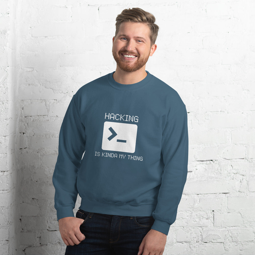 Hacking is kinda my thing - Unisex Sweatshirt (white text) by DarkByteGear
