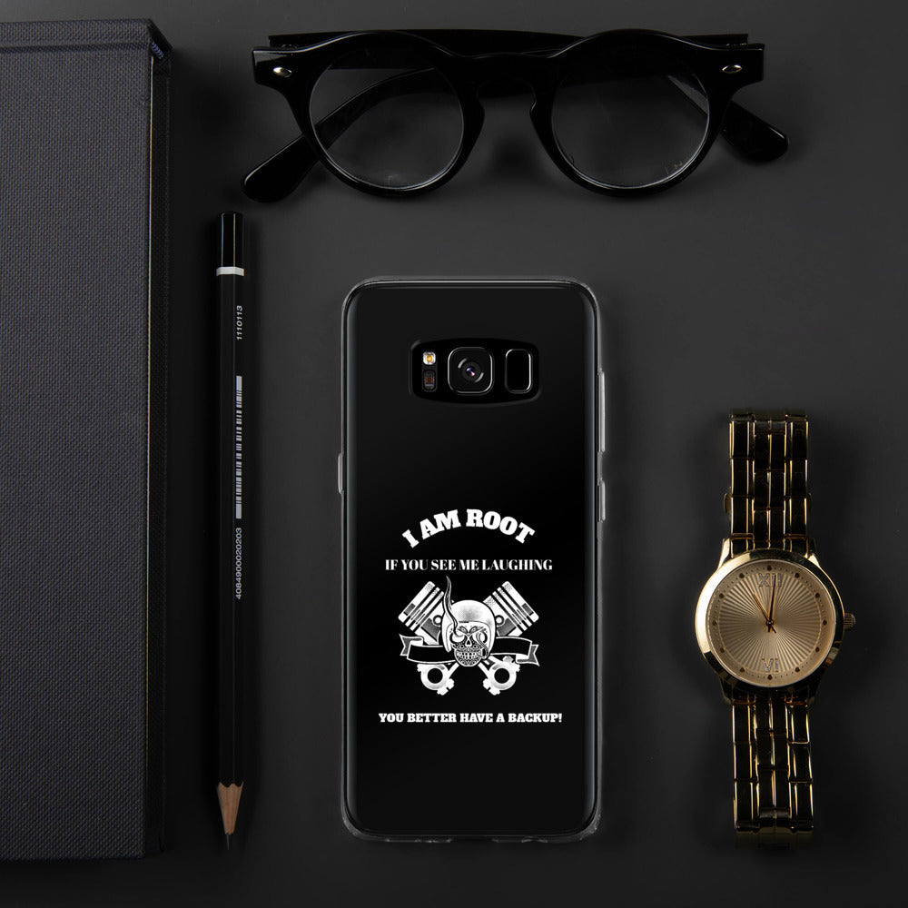 I Am Root If You See Me Laughing You Better Have A Backup - Samsung Case by DarkByteGear