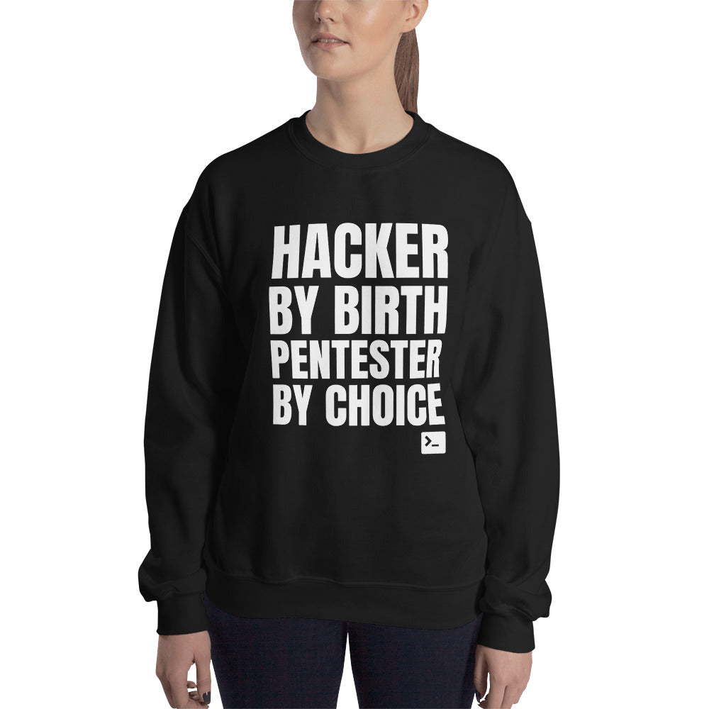 Hacker by birth Pentester by choice - Unisex Sweatshirt by DarkByteGear