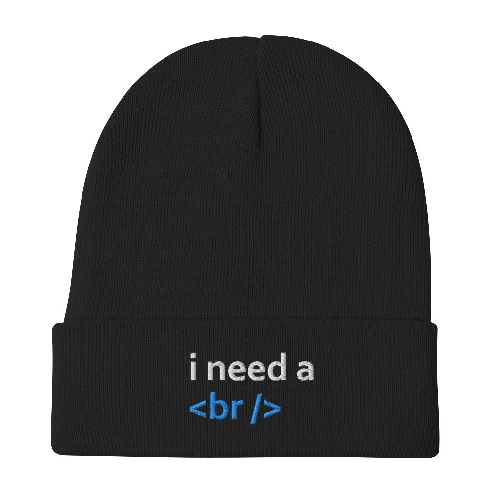 i need a break - Embroidered Beanie by DarkByteGear
