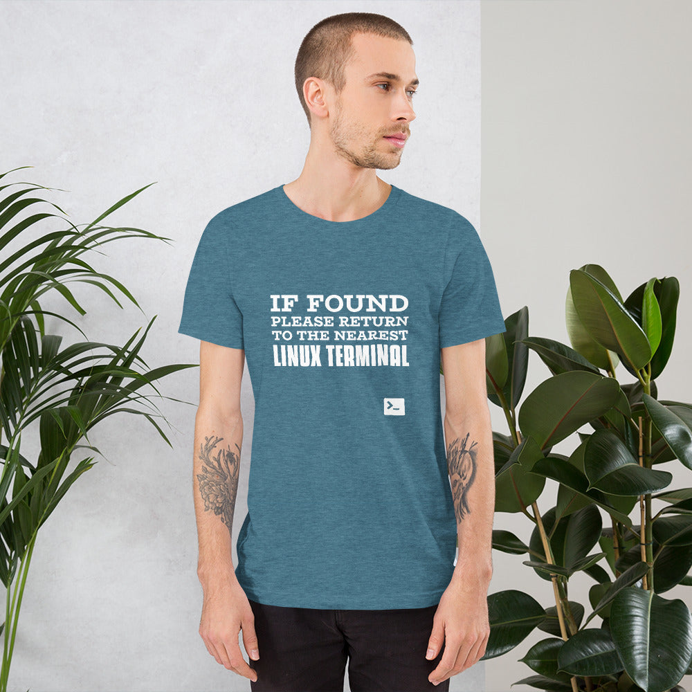 If found please return to the nearest linux terminal - Short-Sleeve Unisex T-Shirt by DarkByteGear