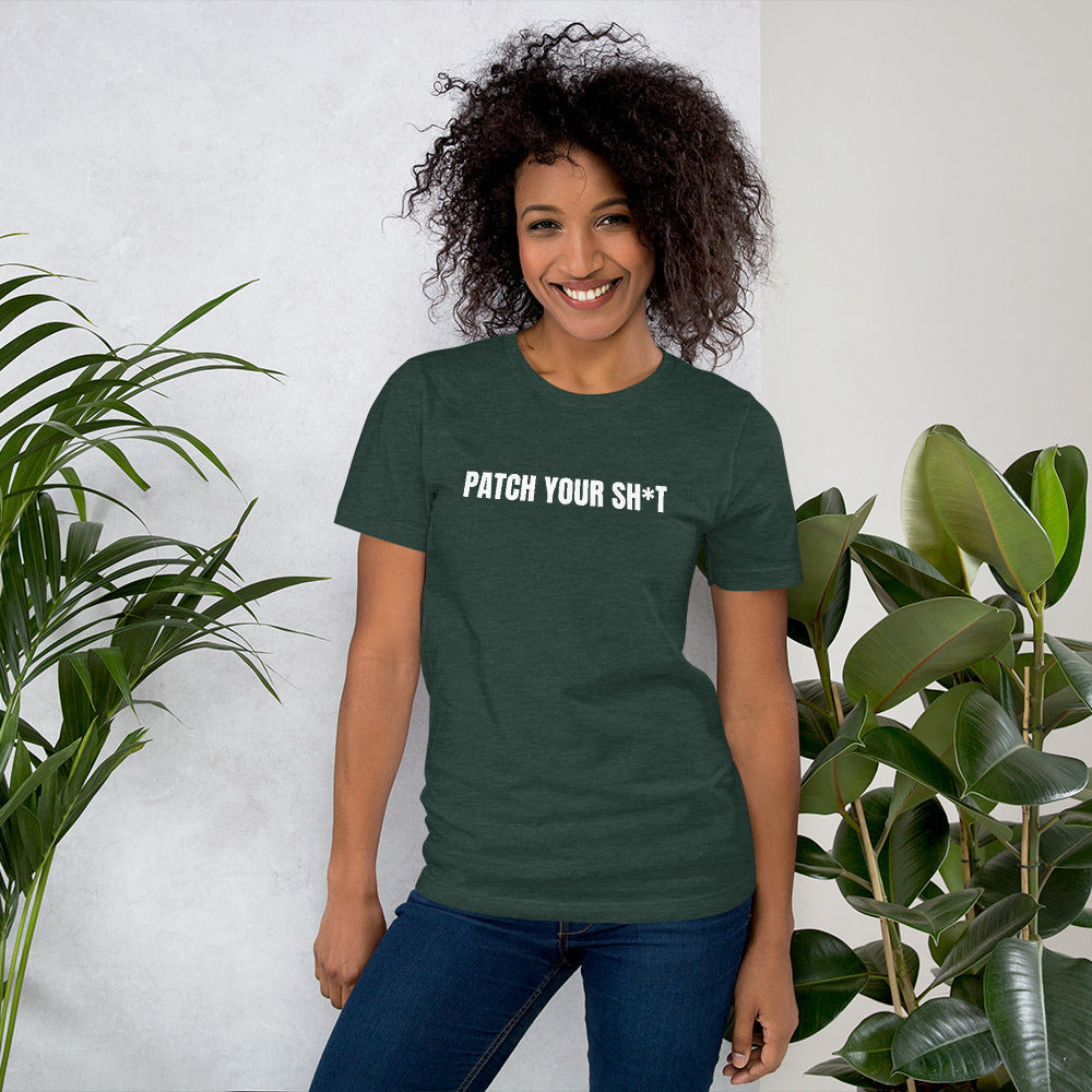 PATCH YOUR SH*T - Short-Sleeve Unisex T-Shirt (white text) by DarkByteGear